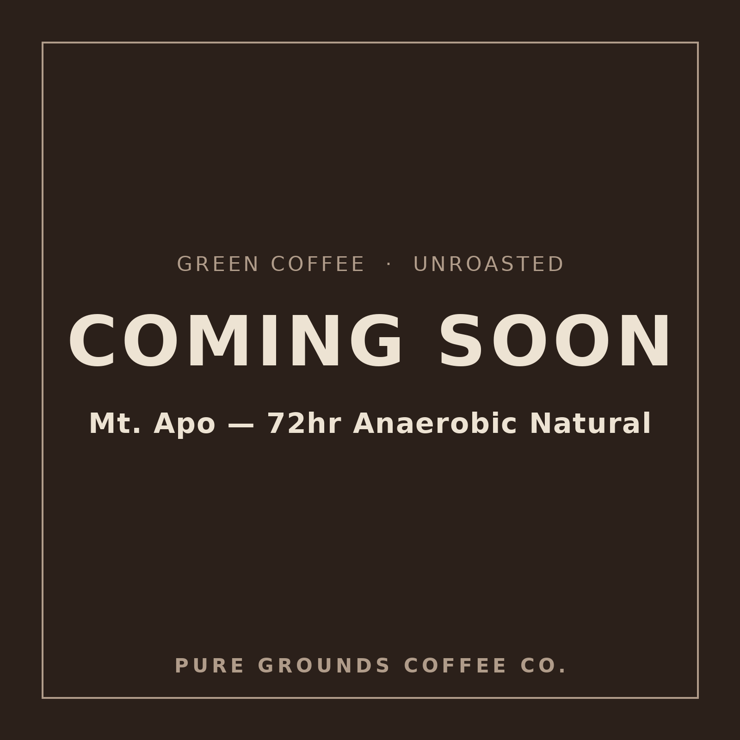 Coming soon — Green Coffee Beans, Mt. Apo 72hr Anaerobic Natural