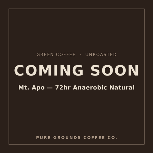 Coming soon — Green Coffee Beans, Mt. Apo 72hr Anaerobic Natural