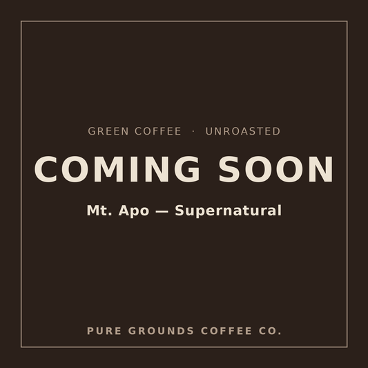 Coming soon — Green Coffee Beans, Mt. Apo Supernatural